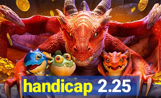 handicap 2.25